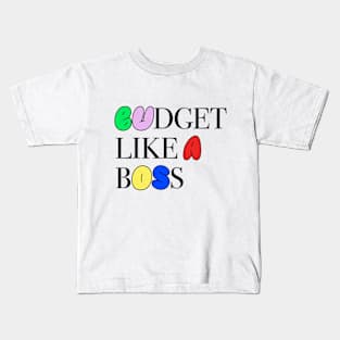 Budget Like A Boss Funny Office Gift Kids T-Shirt